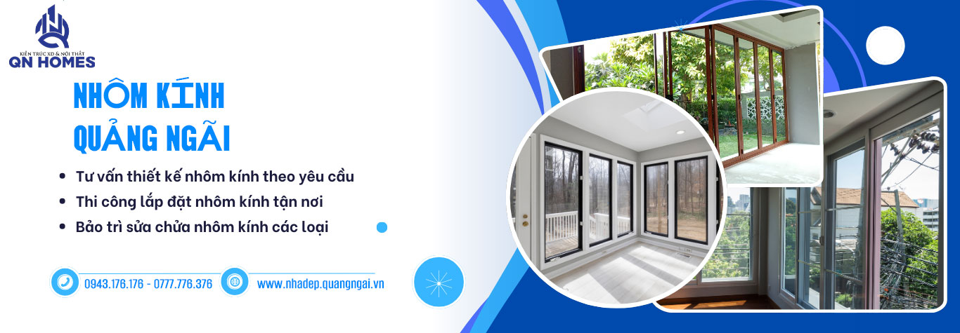 Xưởng sản xuất nhôm kính - cơ khí Quảng Ngãi » QN Homes nhà đẹp Quảng Ngãi