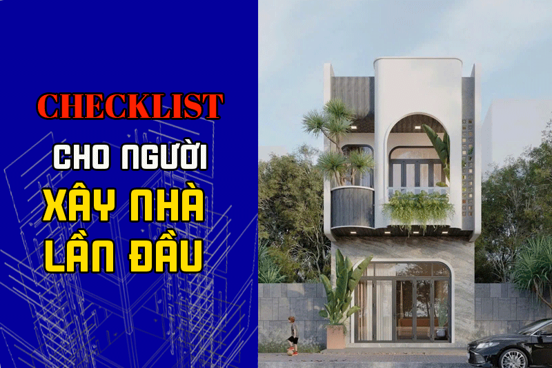 Checklist cho người xây nhà lần đầu » QN Homes nhà đẹp Quảng Ngãi